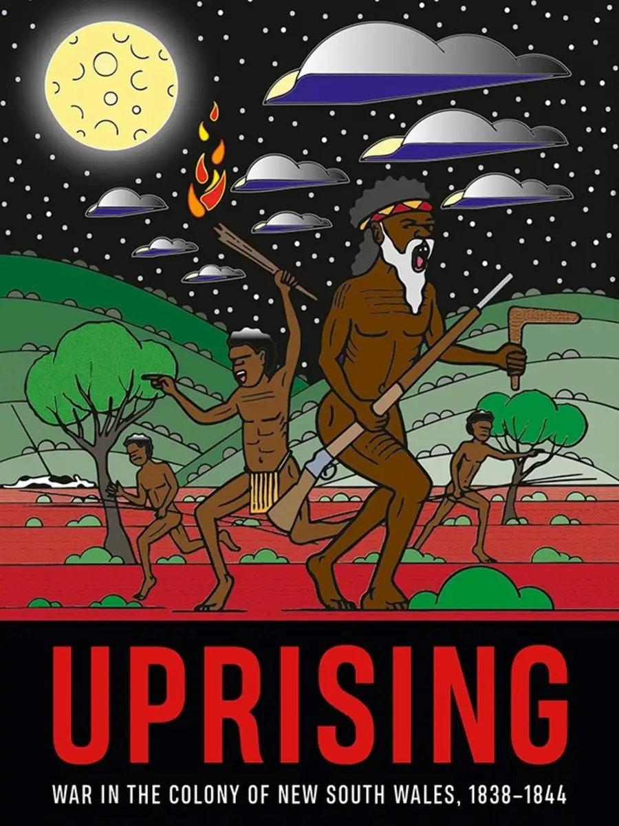 Book cover - Uprising: War in the Colony of New South Wales, 1838–1844